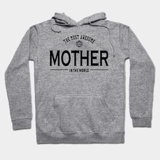 Mother - The most awesome mother in the world Hoodie